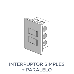 Interruptor Simples + Paralelo